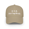 D.N.R. “Dirt Nap Ready” Low Profile Embroidered Baseball Cap