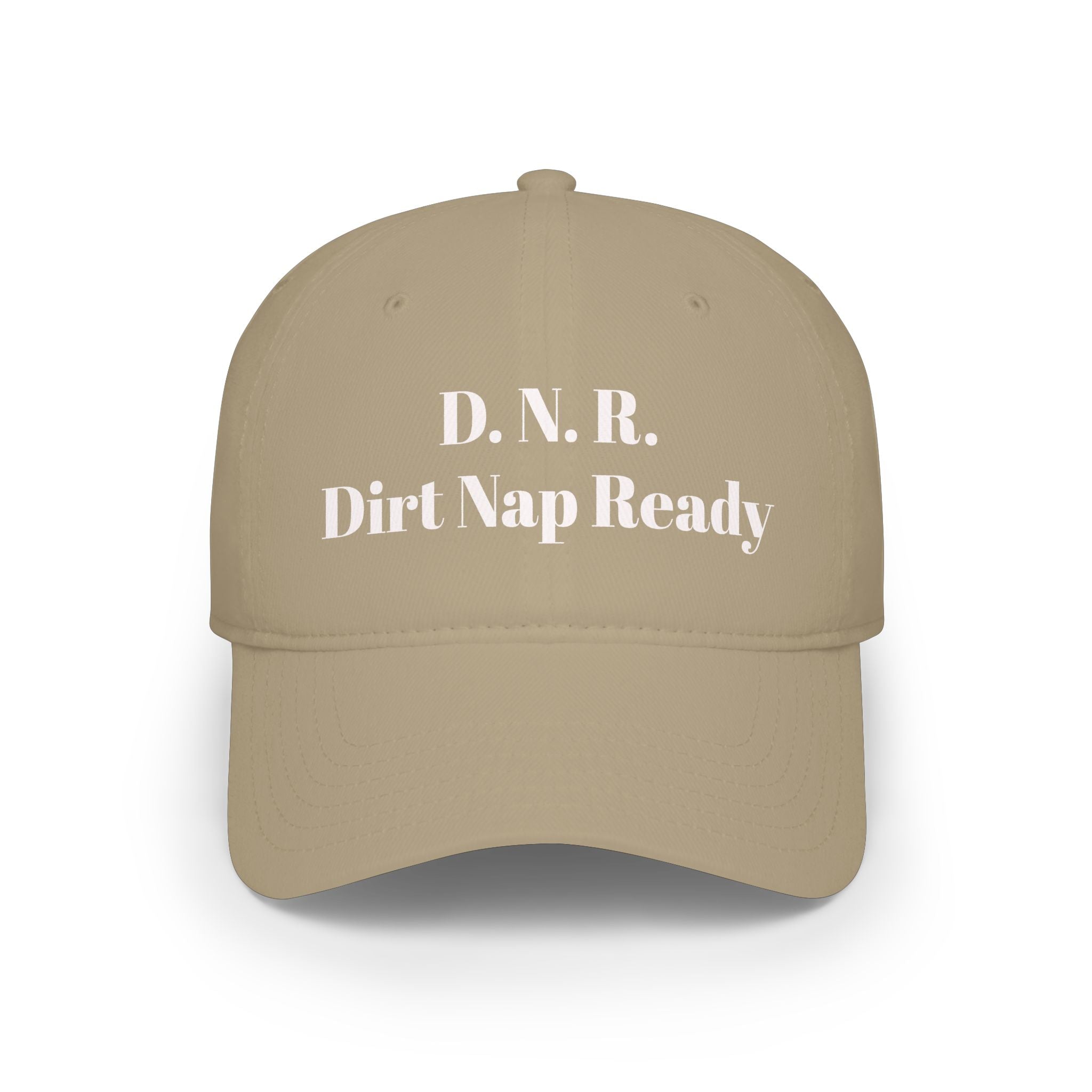 D.N.R. “Dirt Nap Ready” Low Profile Embroidered Baseball Cap