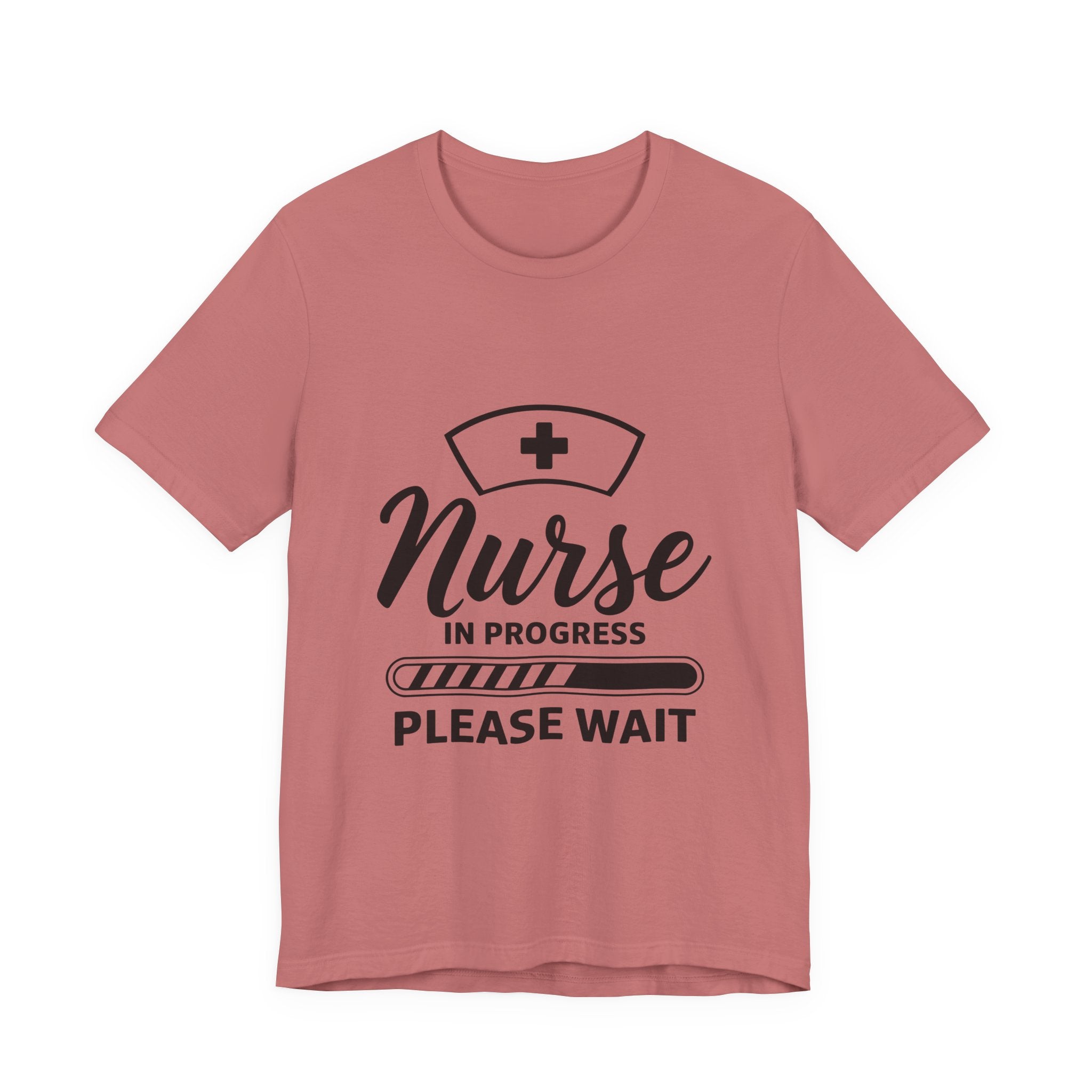 Nurse In Progress Tee — "Please Wait" Nursing Student Shirt