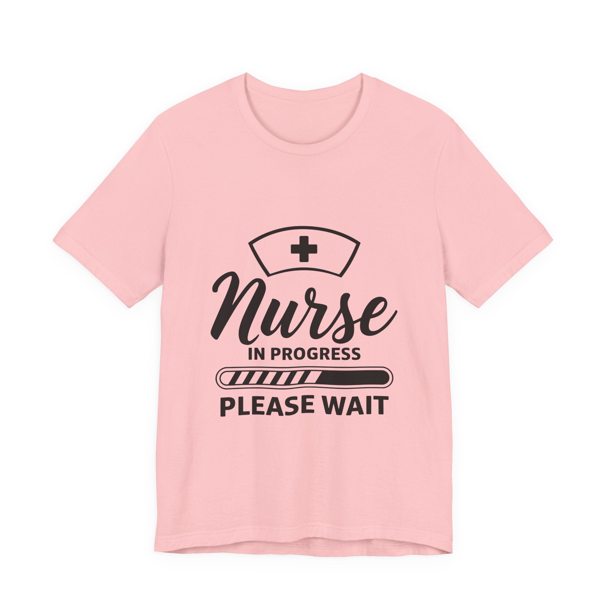 Nurse In Progress Tee — "Please Wait" Nursing Student Shirt