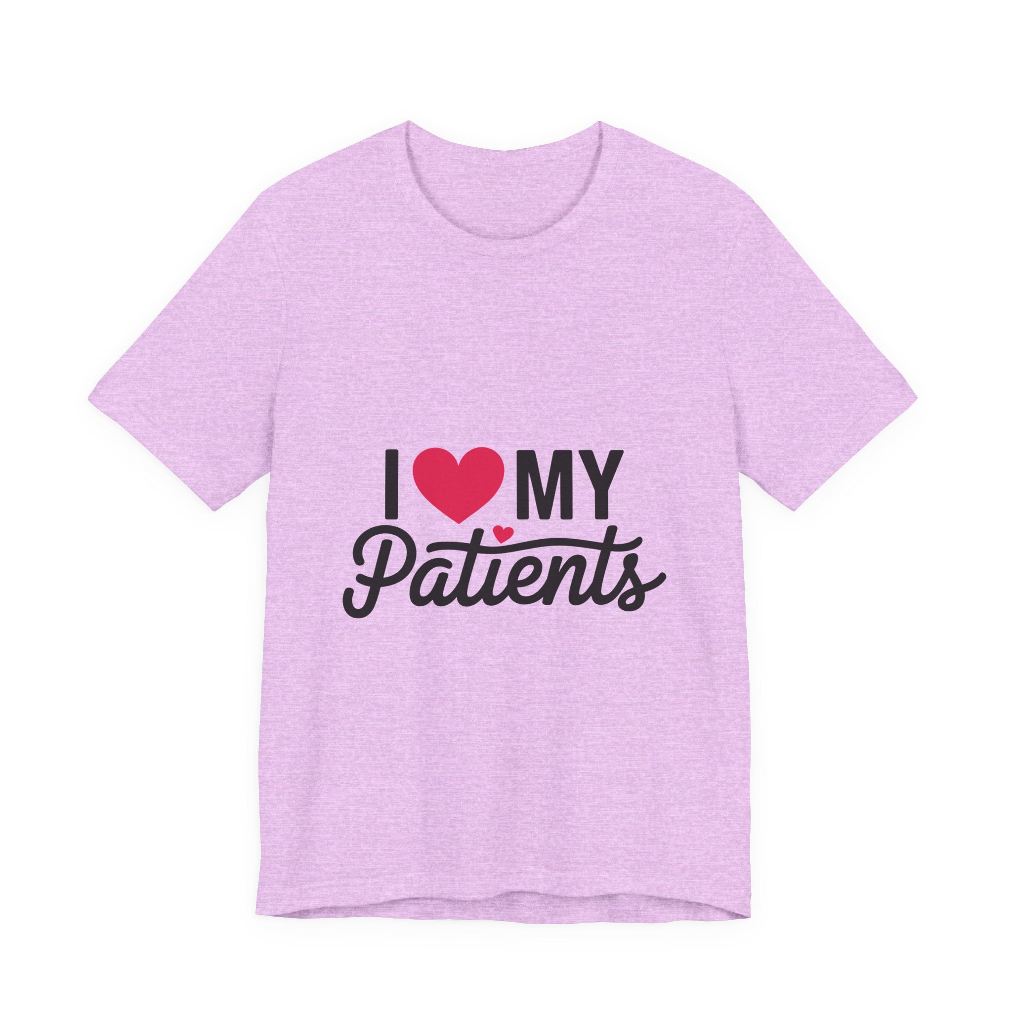 I Love My Patients T-Shirt — Cute Medical Staff Tee for Nurses & Caregivers