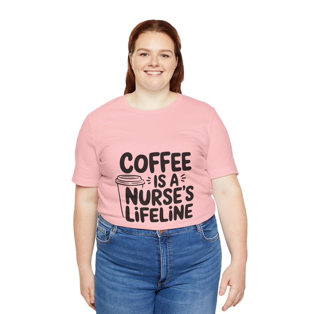 "Coffee Is a Nurse's Lifeline" Short Sleeve Shirt