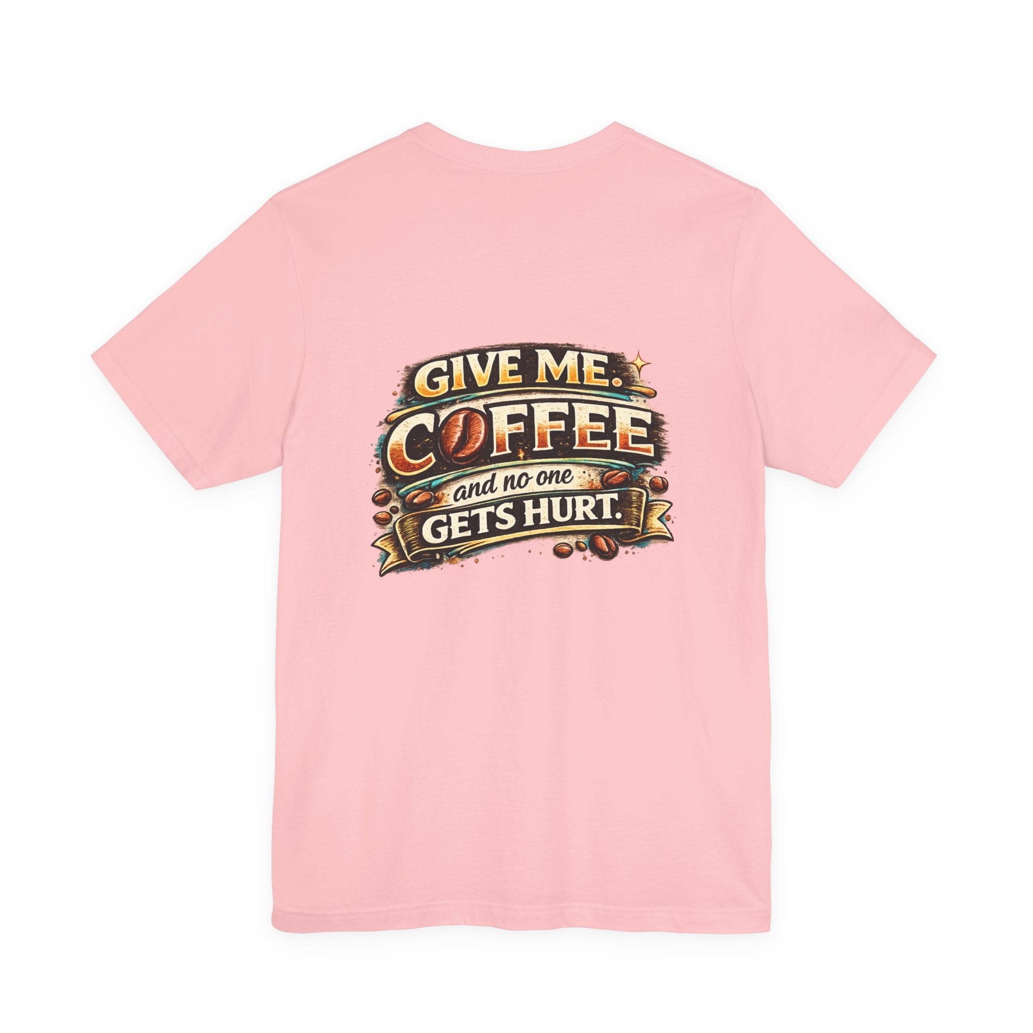 Coffee T-Shirt — "Give Me Coffee and No One Gets Hurt" Graphic Tee