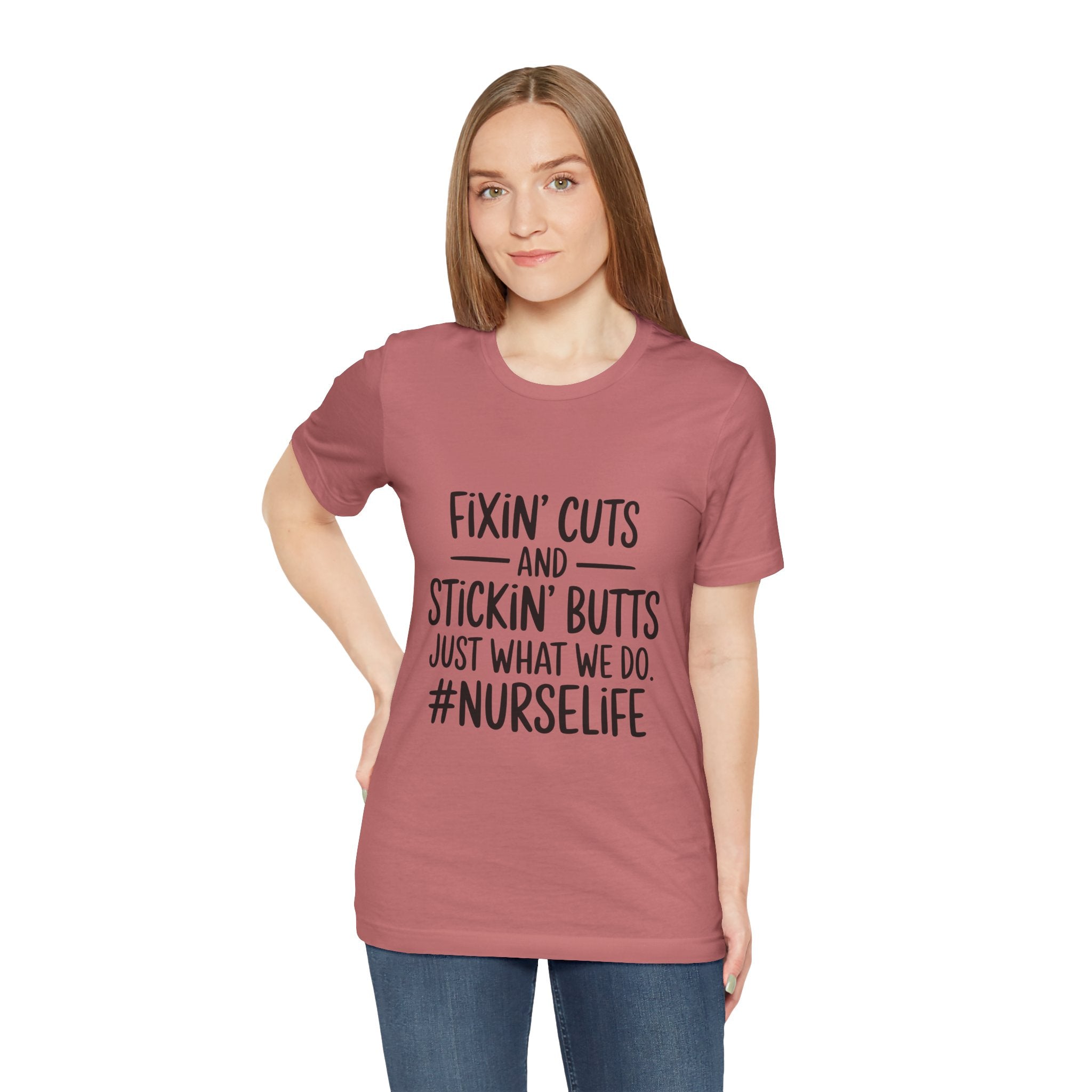 “Fixin’ Cuts and Stickin’ Butts” Funny Nursing Tee