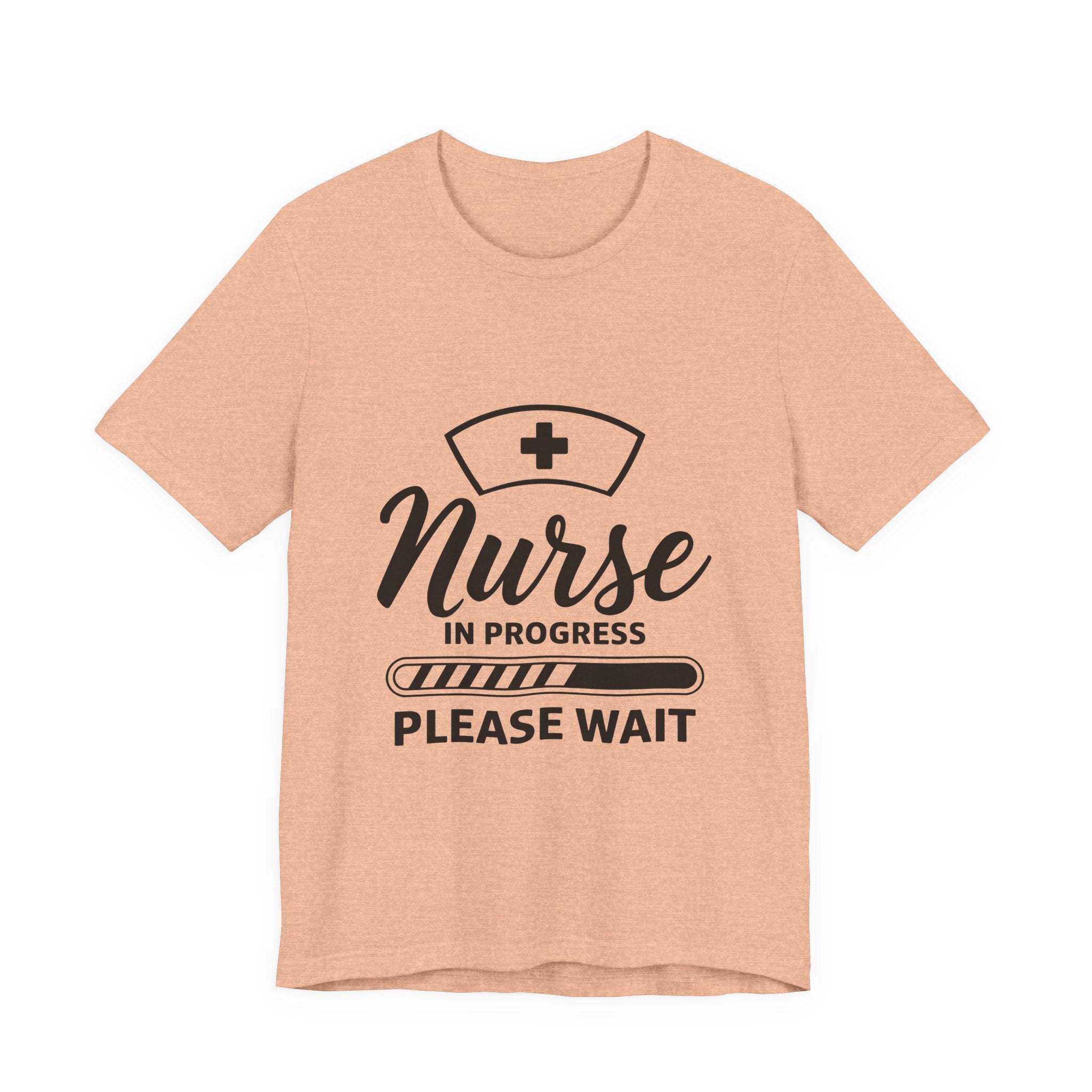 Nurse In Progress Tee — "Please Wait" Nursing Student Shirt