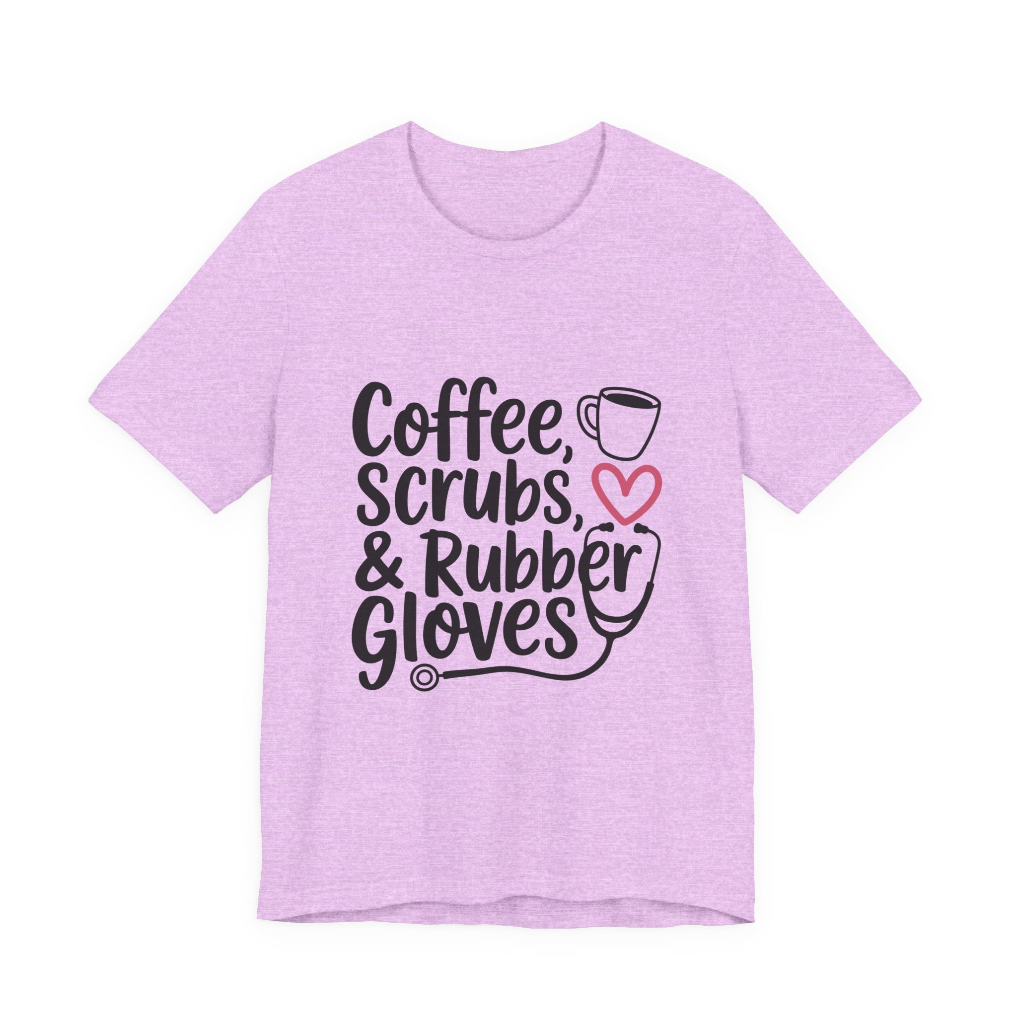 Nurse T-Shirt - "Coffee, Scrubs & Rubber Gloves" Medical Humor Tee