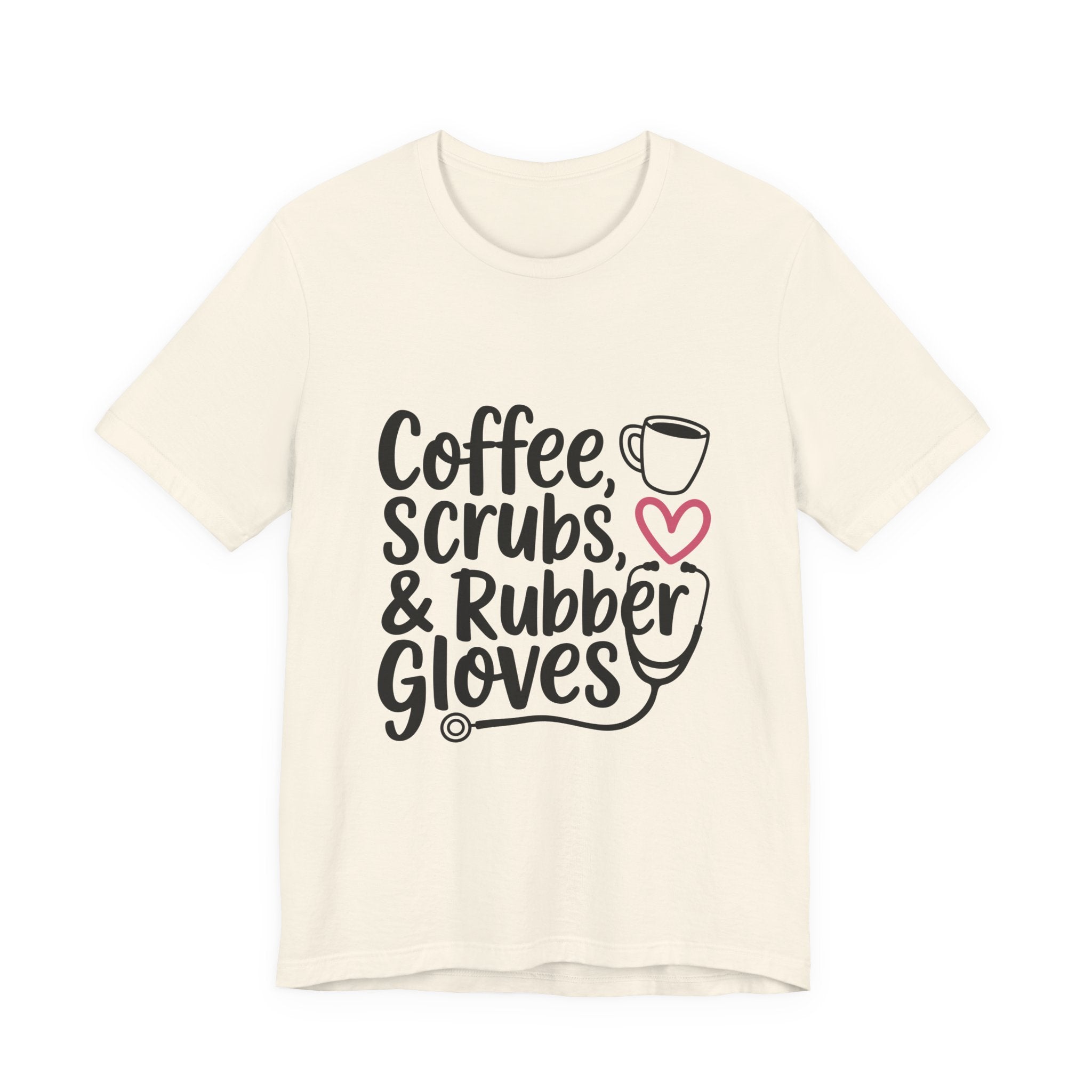 Coffee, Scrubs & Rubber Gloves Nurse T‑Shirt