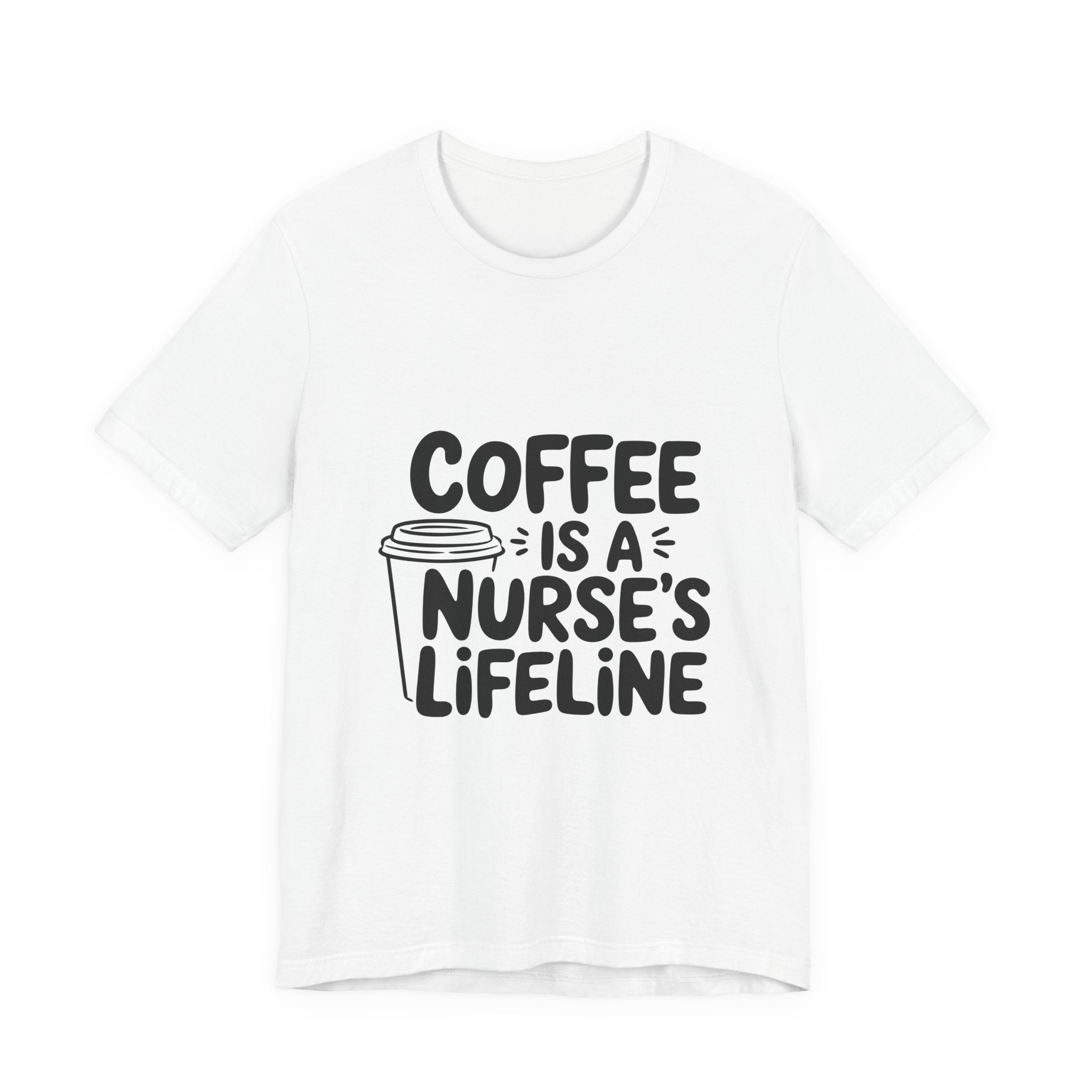 "Coffee Is a Nurse's Lifeline" Short Sleeve Shirt