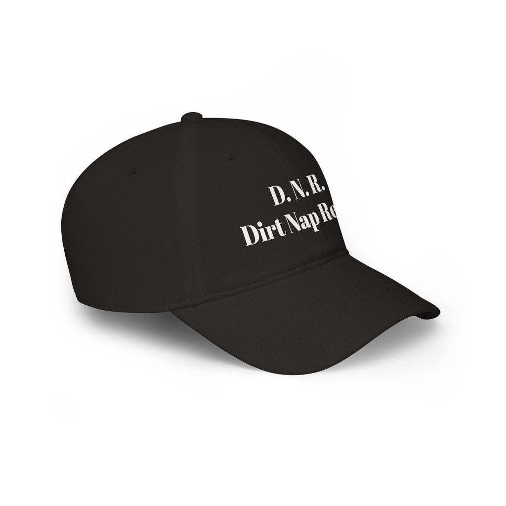 D.N.R. “Dirt Nap Ready” Low Profile Embroidered Baseball Cap