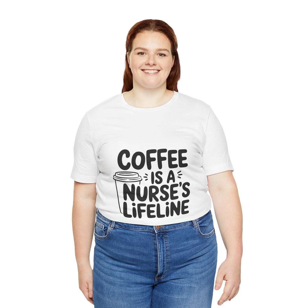 "Coffee Is a Nurse's Lifeline" Short Sleeve Shirt