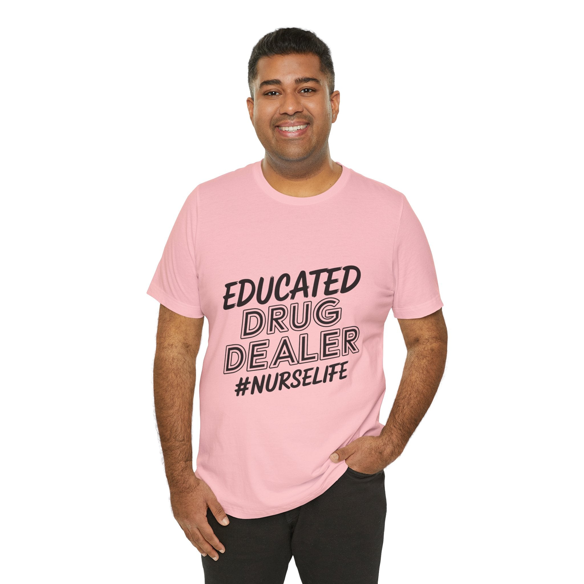 "Educated Drug Dealer" Funny Nursing Tee