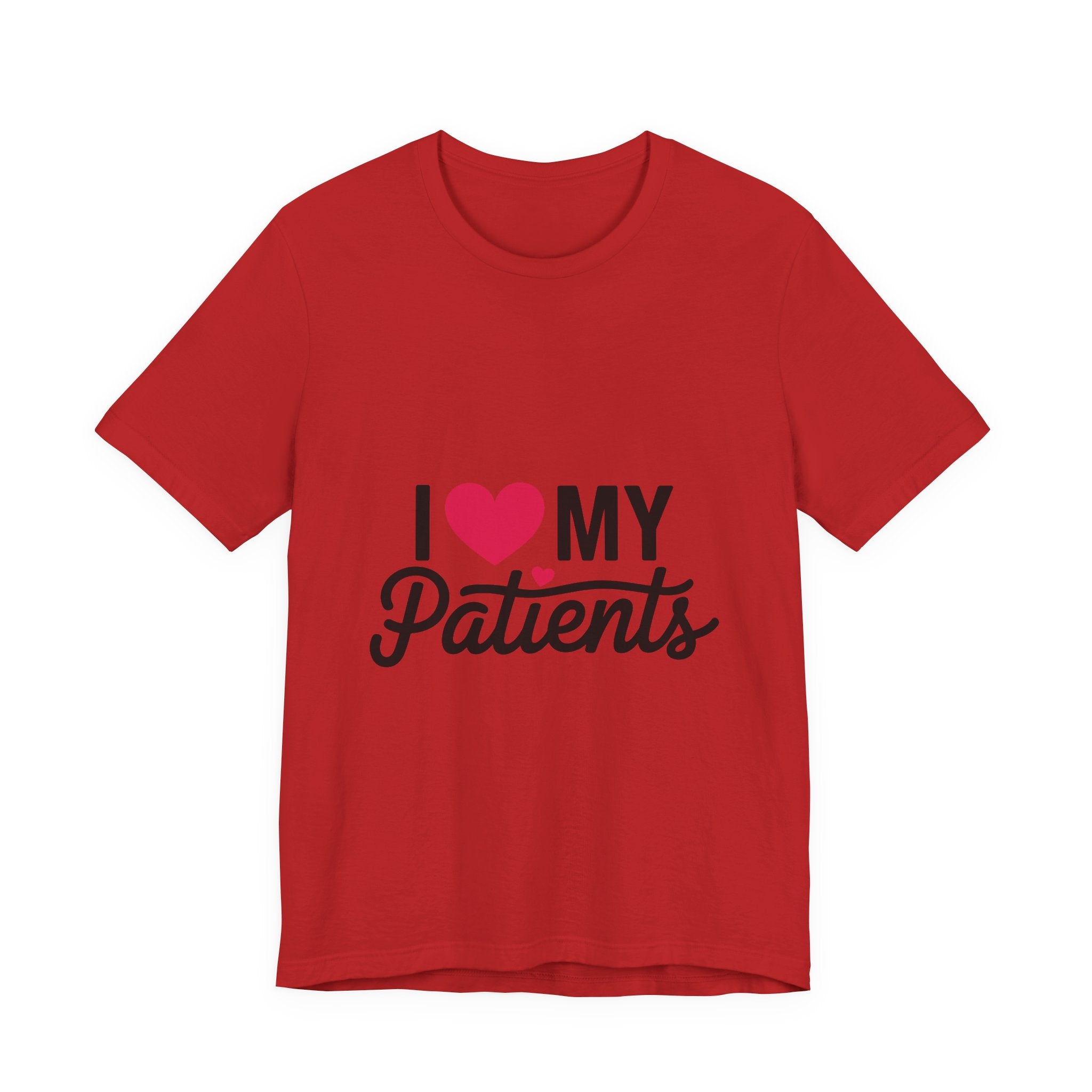 I Love My Patients T-Shirt — Cute Medical Staff Tee for Nurses & Caregivers