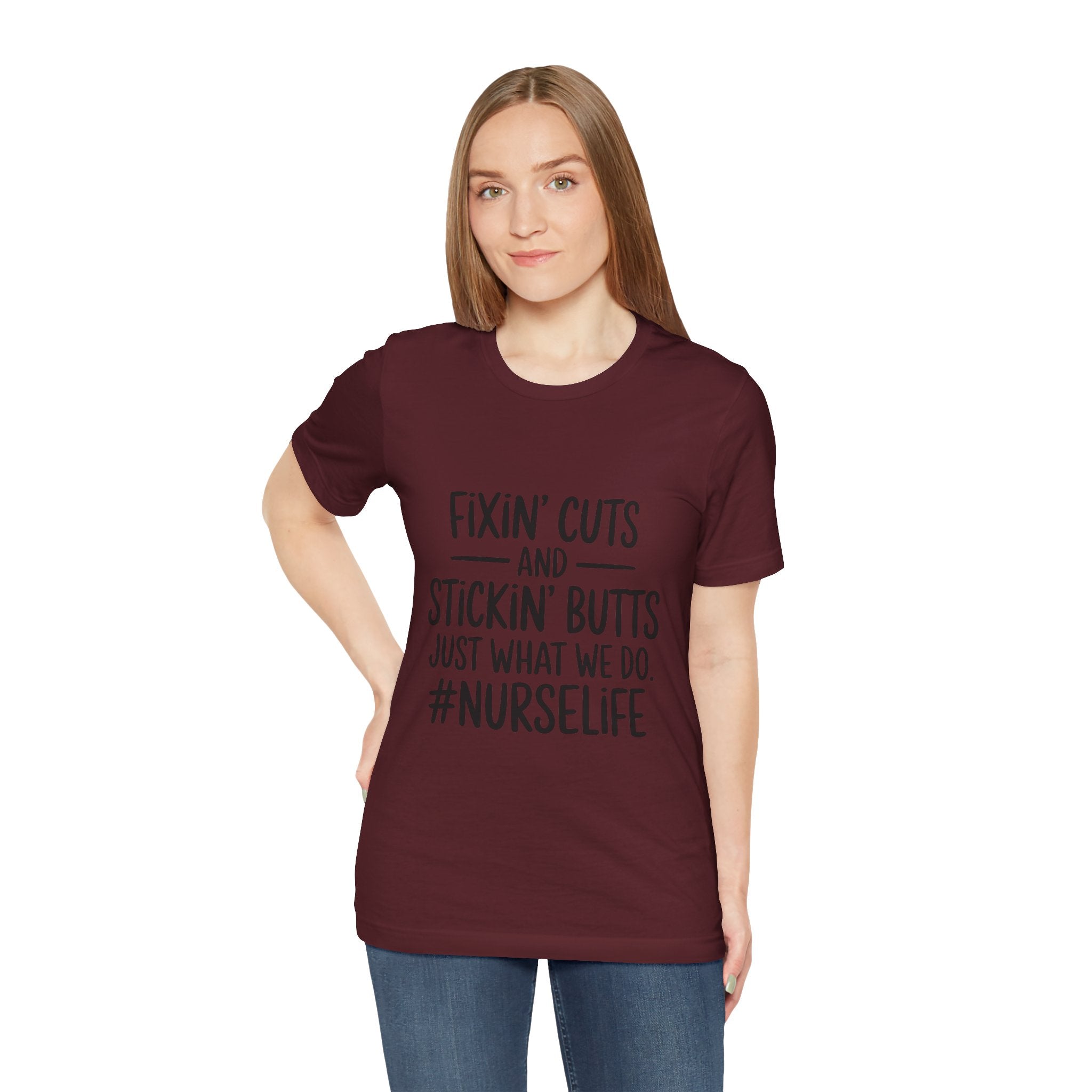 “Fixin’ Cuts and Stickin’ Butts” Funny Nursing Tee