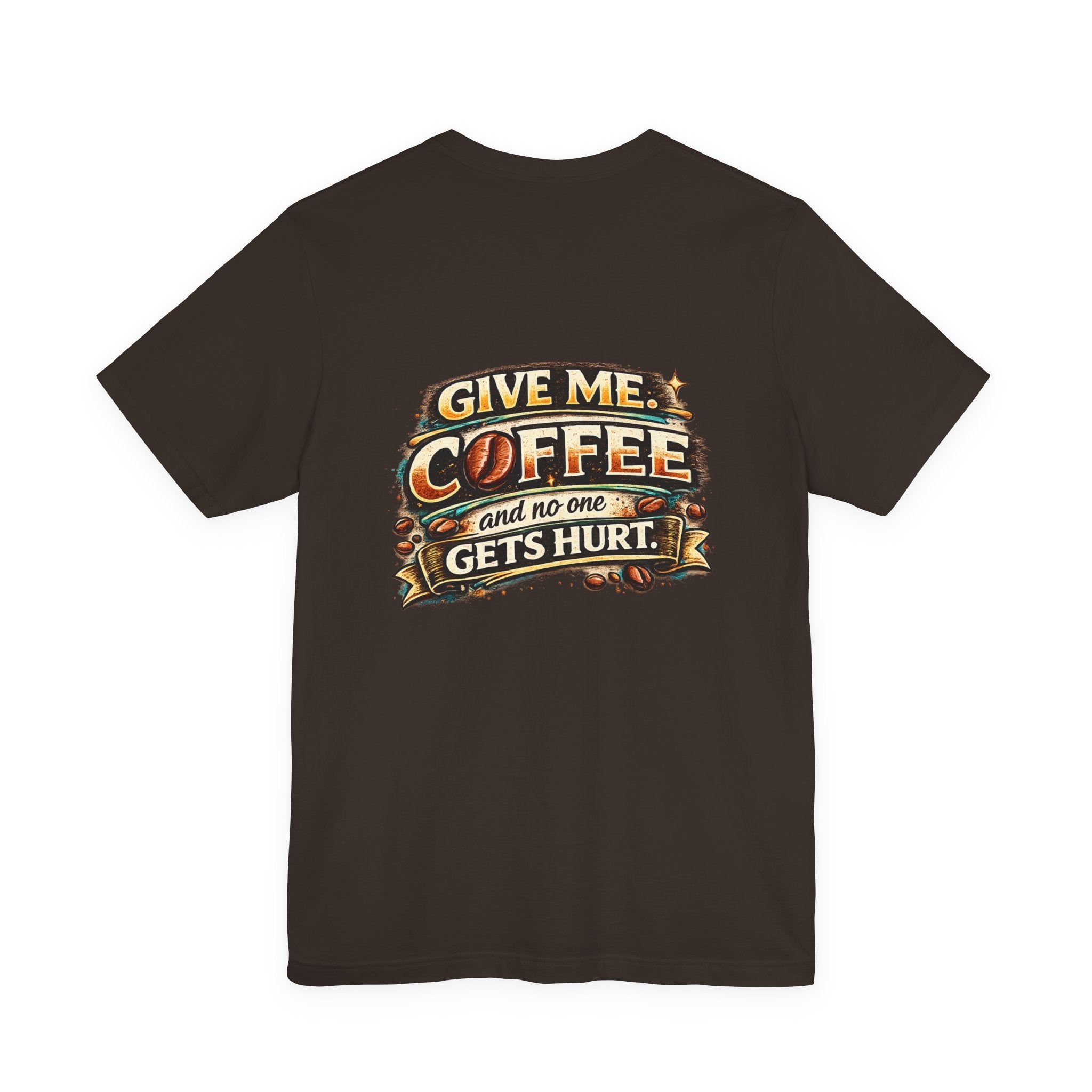 Coffee T-Shirt — "Give Me Coffee and No One Gets Hurt" Graphic Tee