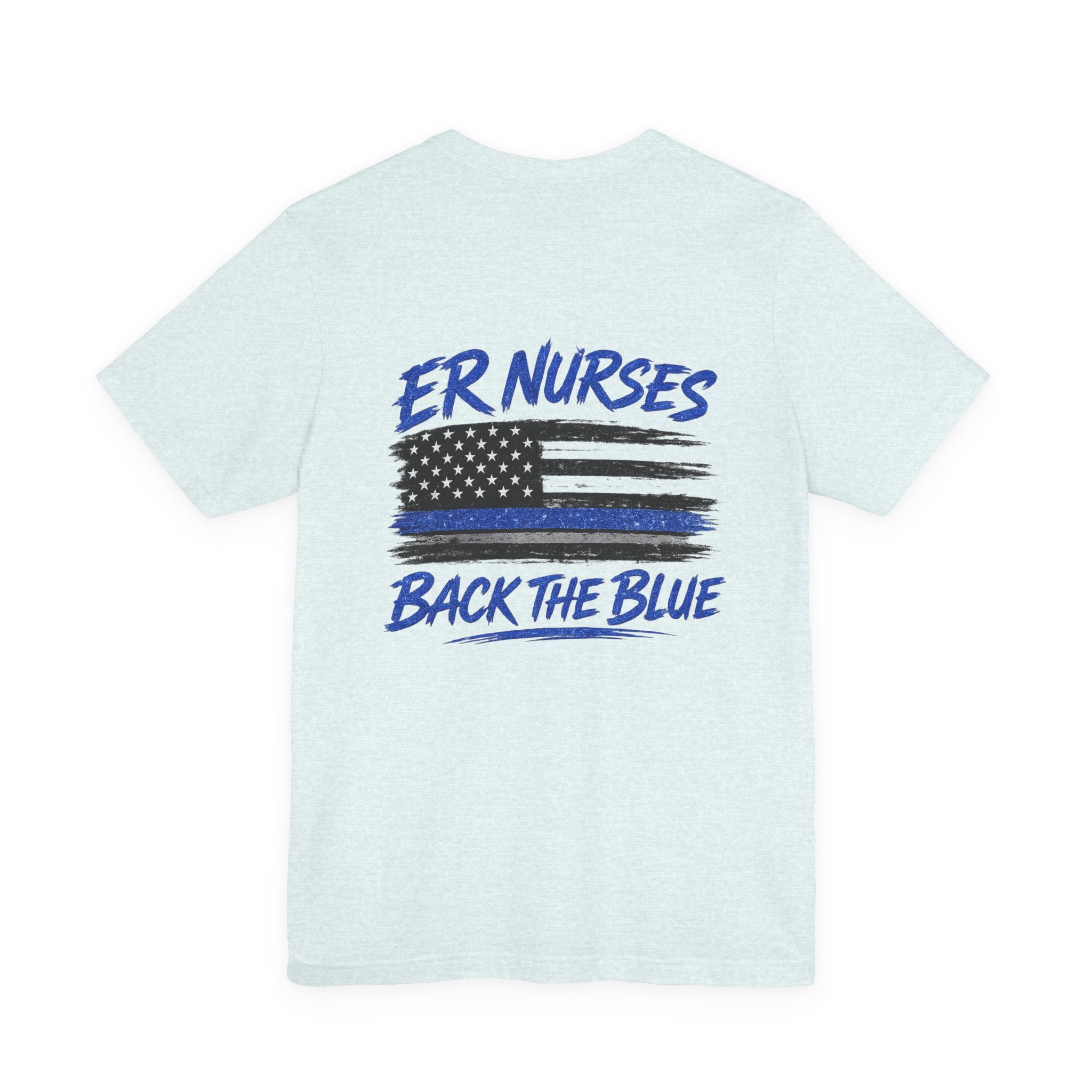 ER Nurses Back The Blue T-Shirt — Support Law Enforcement Flag Tee