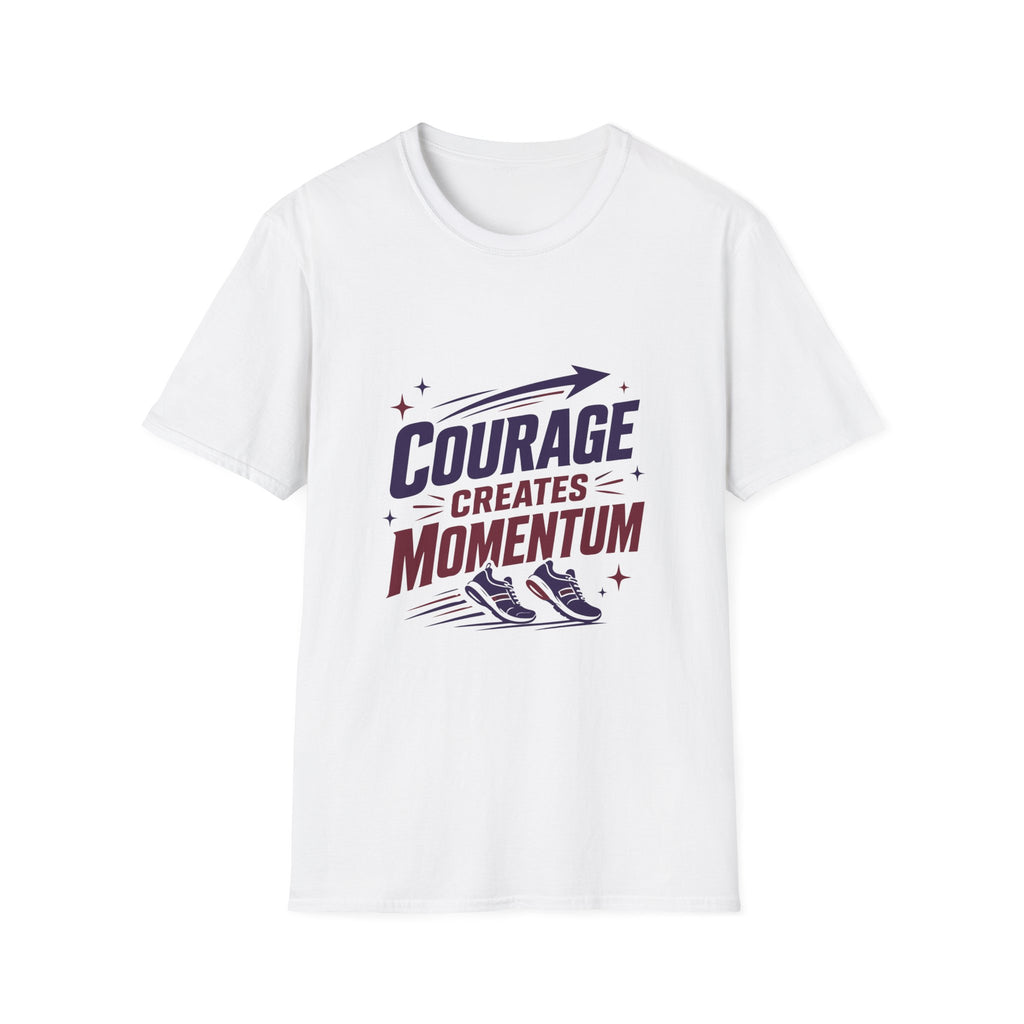 T-Shirt — "Courage Creates Momentum" Inspirational Graphic Tee