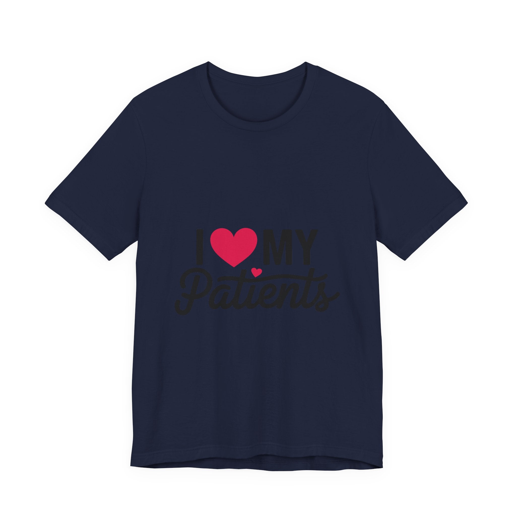 I Love My Patients T-Shirt — Cute Medical Staff Tee for Nurses & Caregivers