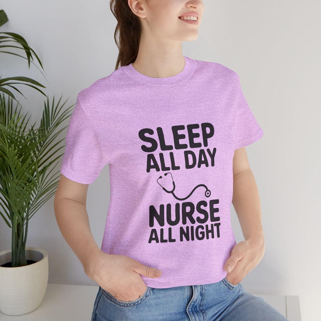'Sleep All Day, Nurse All Night' T-Shirt