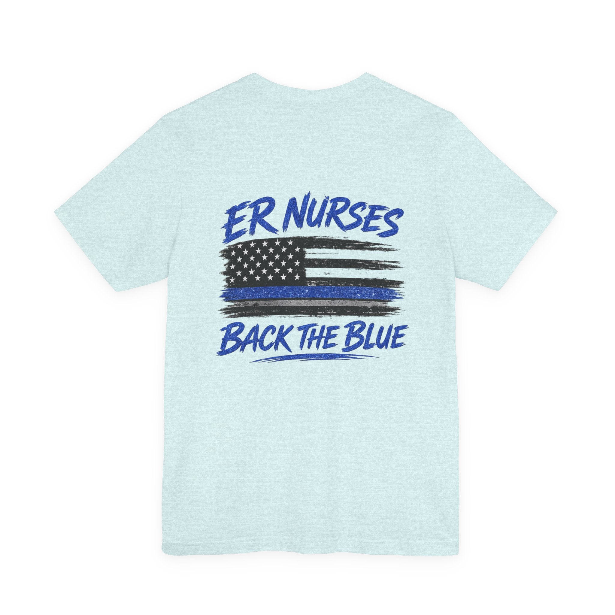 ER Nurses Back The Blue T-Shirt — Support Law Enforcement Flag Tee