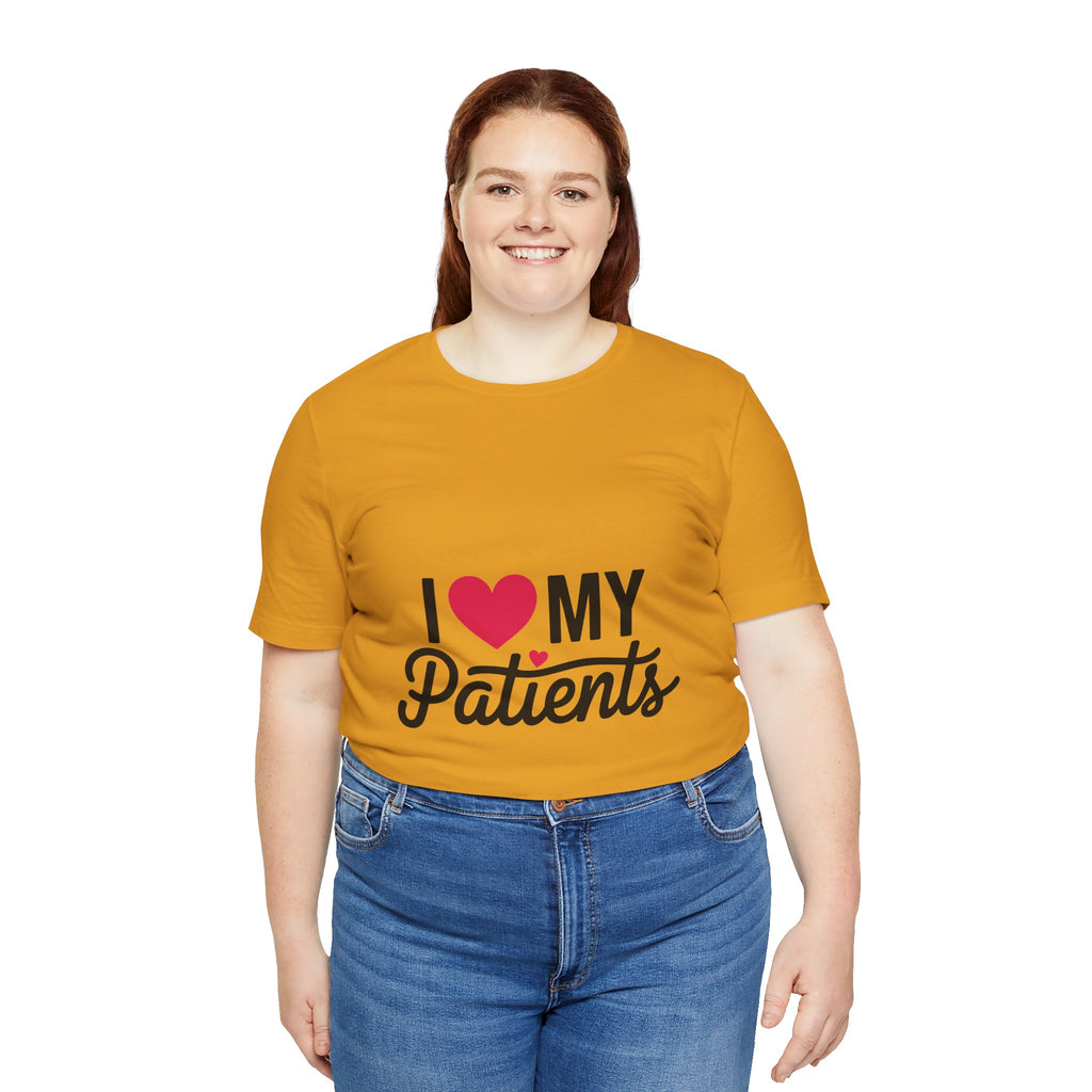 I Love My Patients T-Shirt — Cute Medical Staff Tee for Nurses & Caregivers