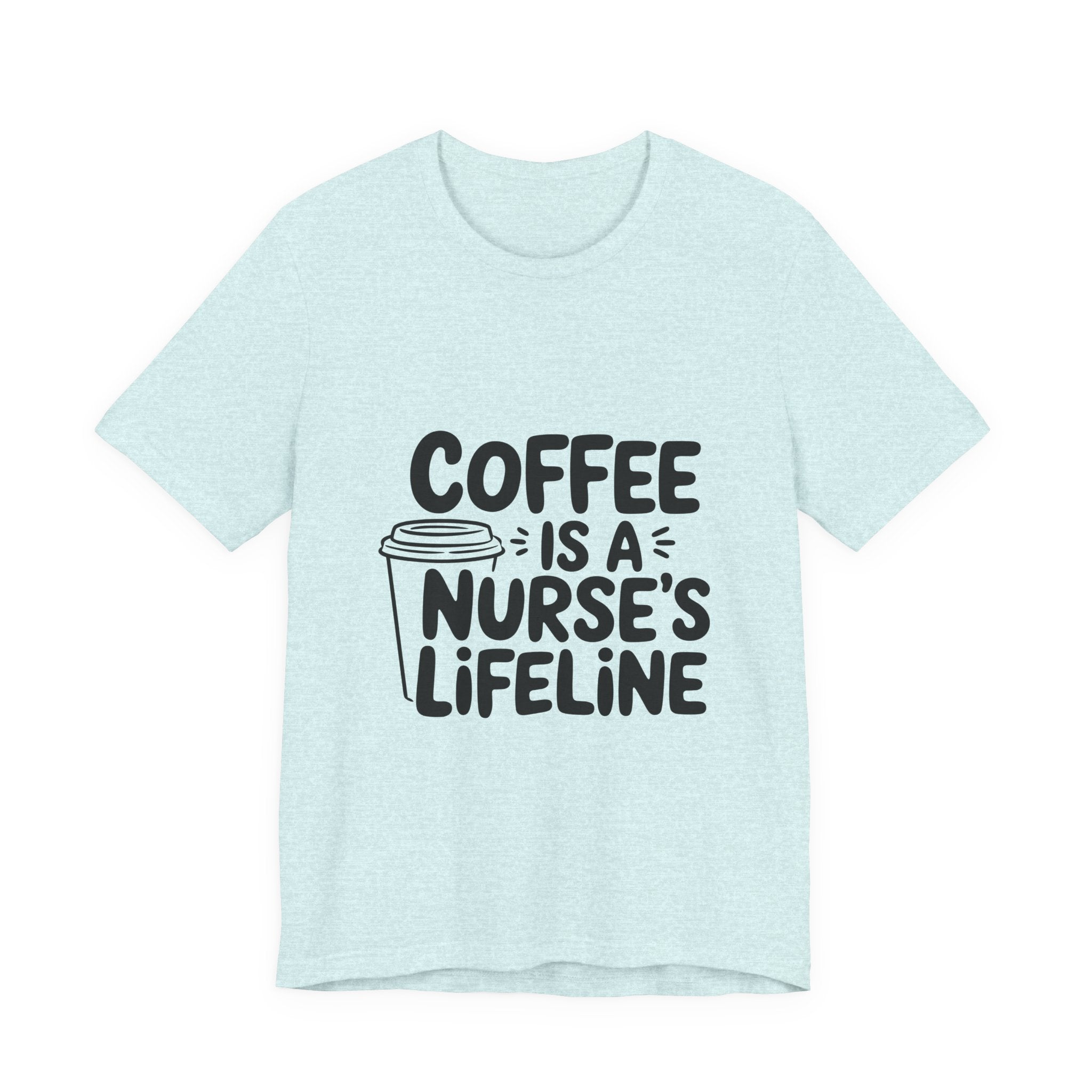 "Coffee Is a Nurse's Lifeline" Short Sleeve Shirt
