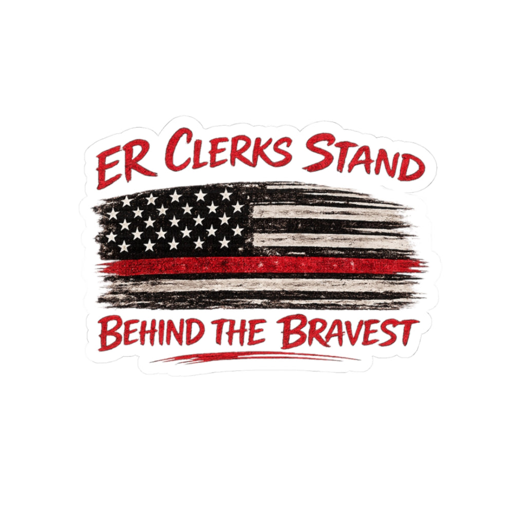 "ER Clerks Stand Behind the Brave" sticker