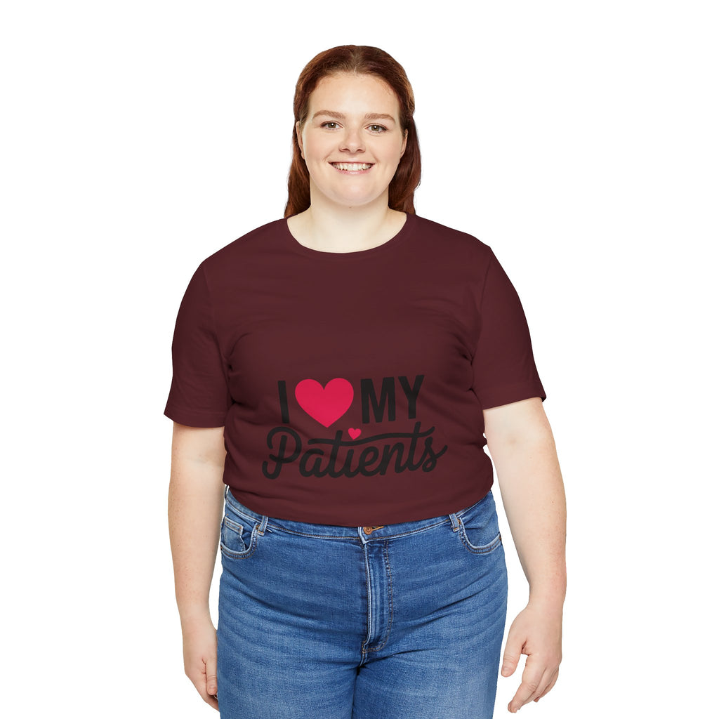 I Love My Patients T-Shirt — Cute Medical Staff Tee for Nurses & Caregivers