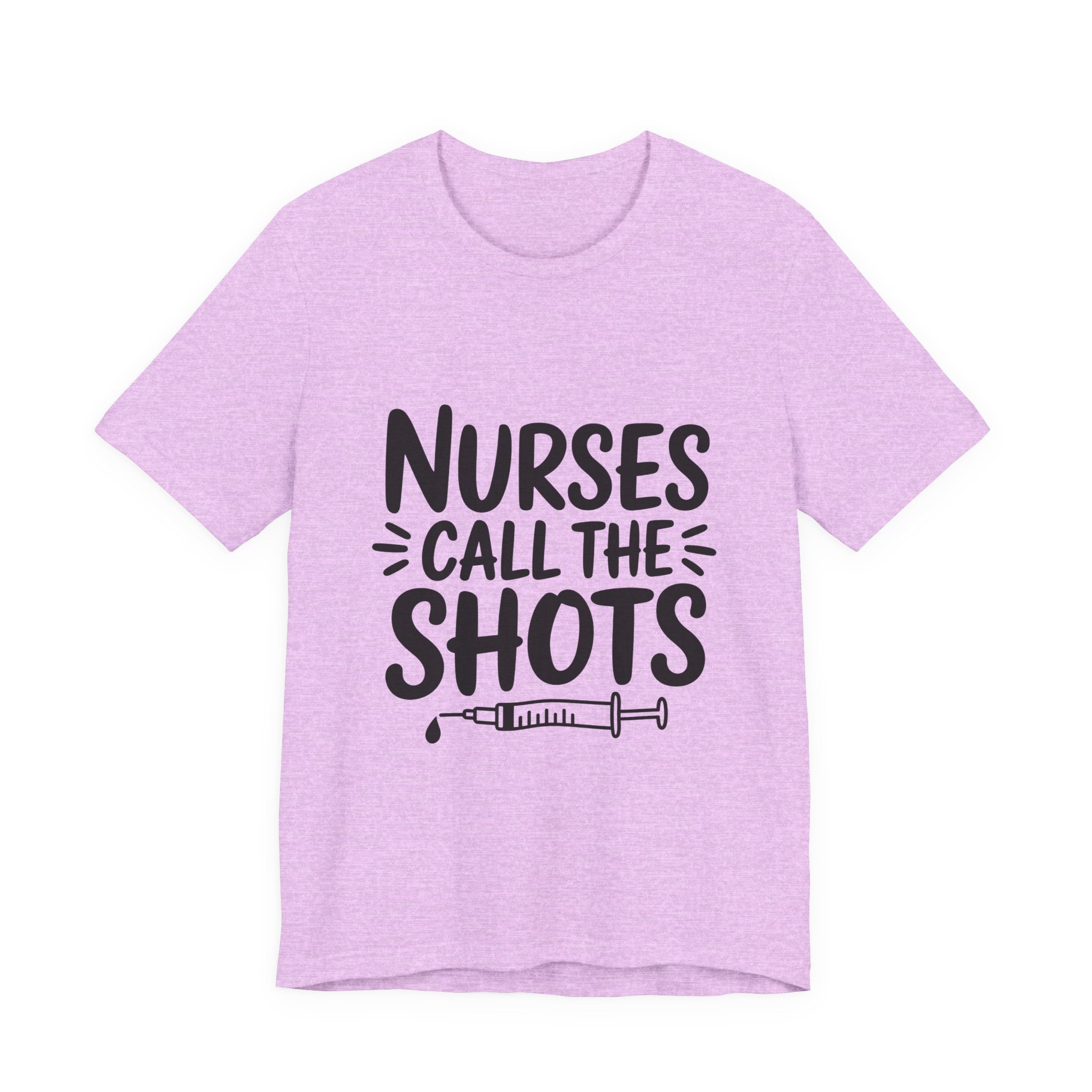 Nurses Call The Shots T‑Shirt — Funny Nurse Syringe Tee for Healthcare Workers