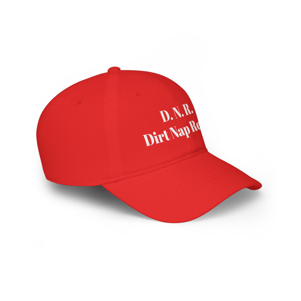D.N.R. “Dirt Nap Ready” Low Profile Embroidered Baseball Cap