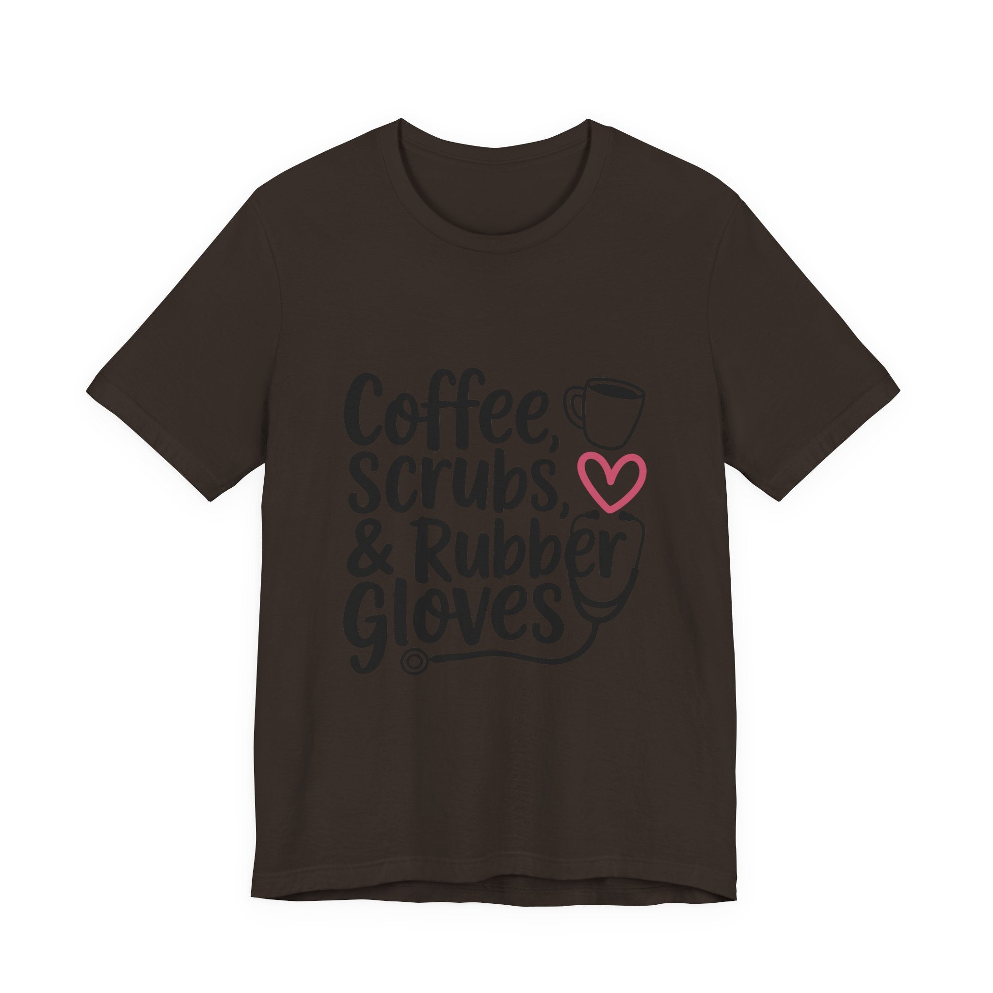 Nurse T-Shirt - "Coffee, Scrubs & Rubber Gloves" Medical Humor Tee