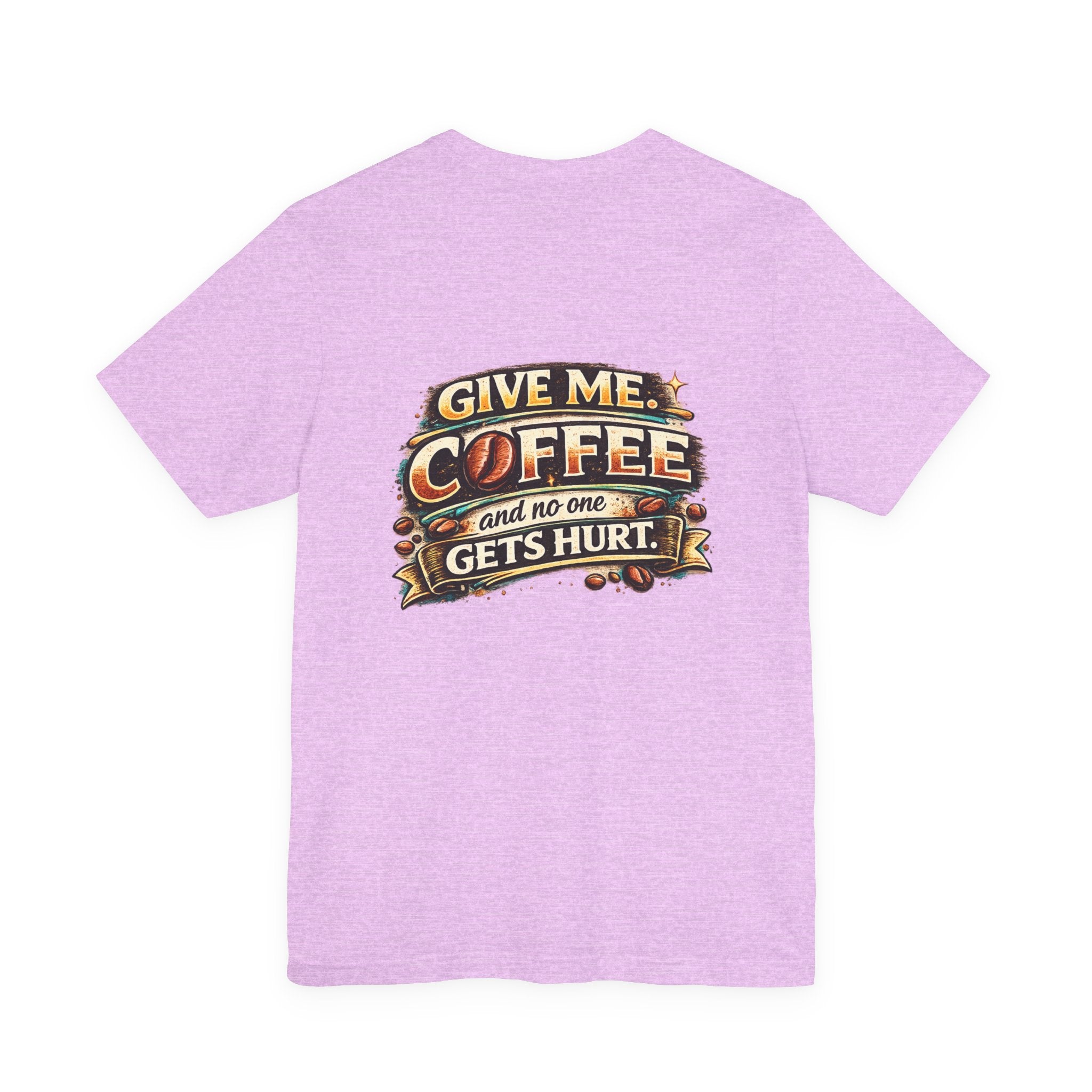Coffee T-Shirt — "Give Me Coffee and No One Gets Hurt" Graphic Tee