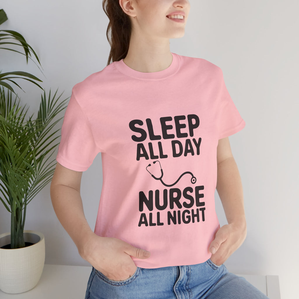 'Sleep All Day, Nurse All Night' T-Shirt