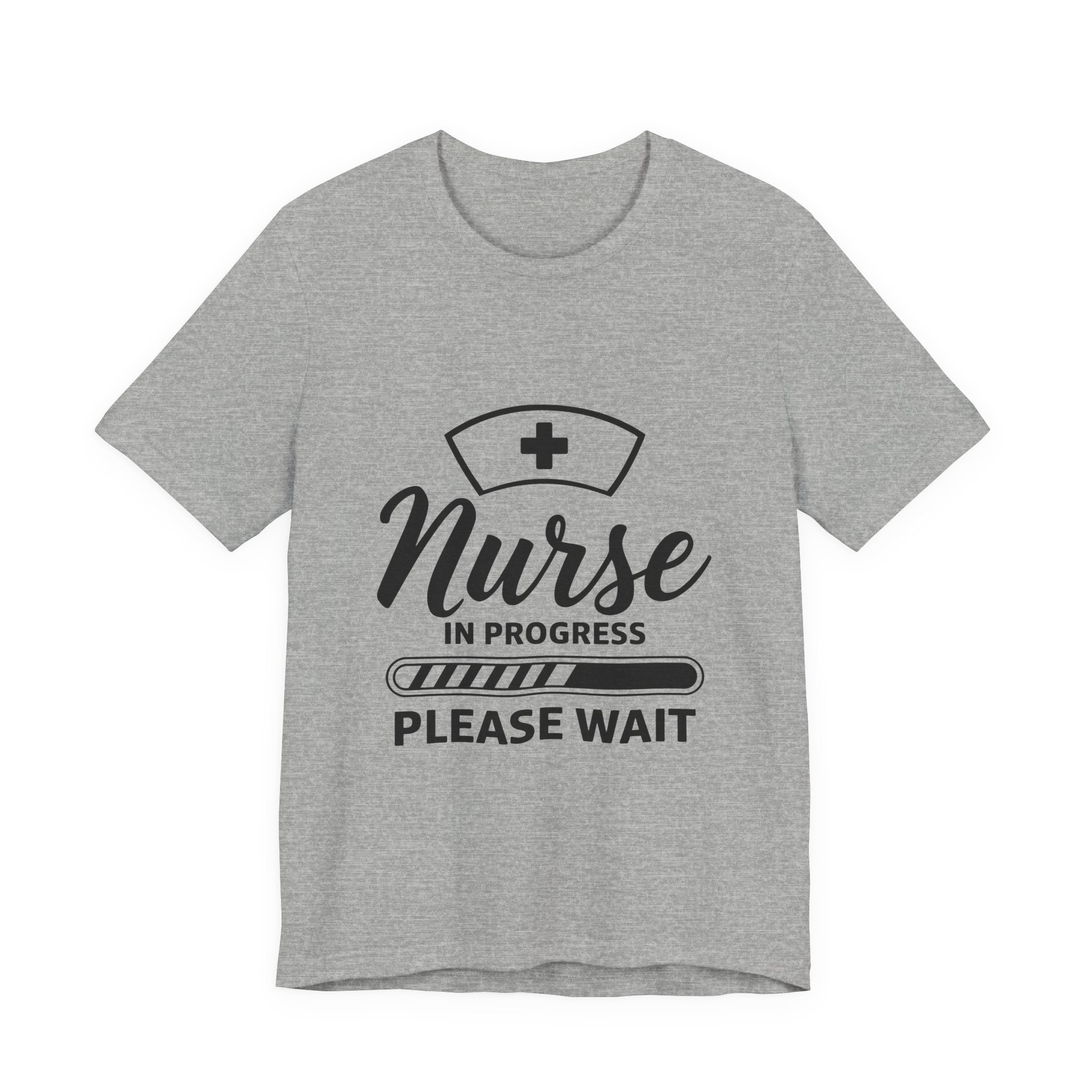 Nurse In Progress Tee — "Please Wait" Nursing Student Shirt