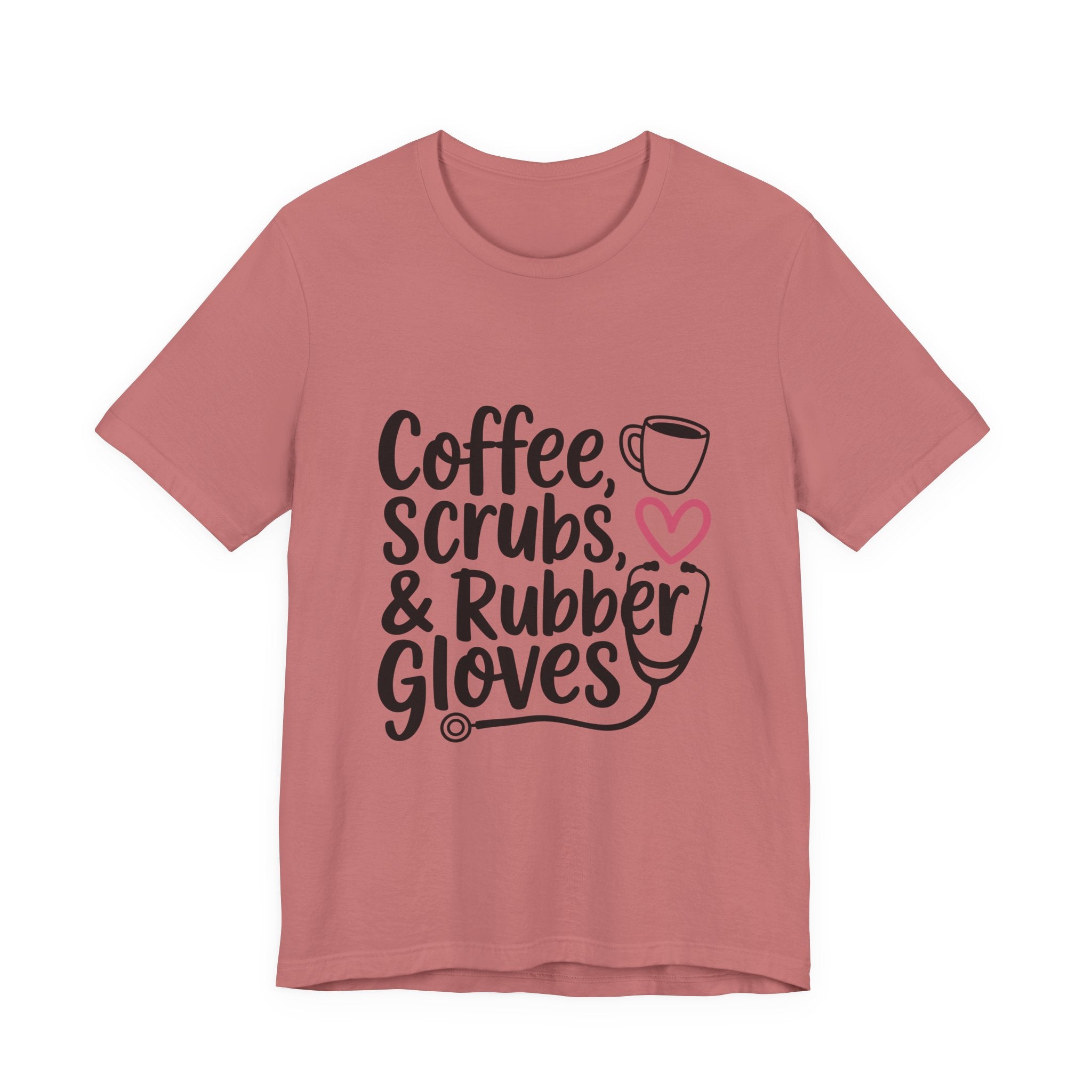 Coffee, Scrubs & Rubber Gloves Nurse T‑Shirt