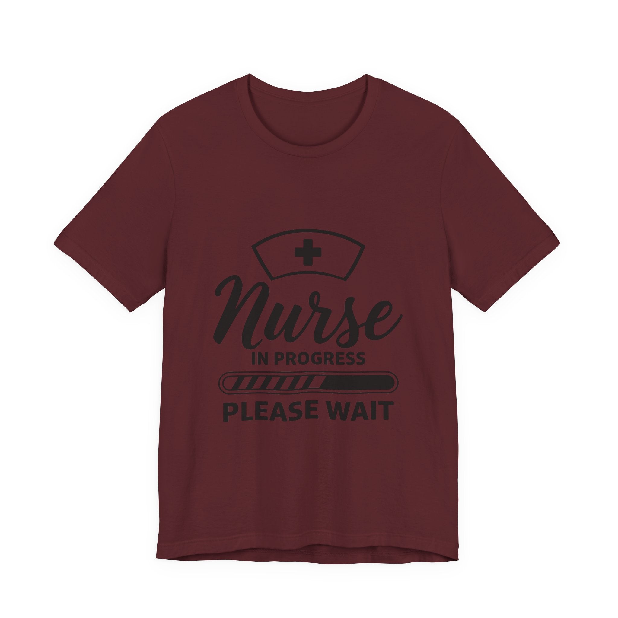 Nurse In Progress Tee — "Please Wait" Nursing Student Shirt