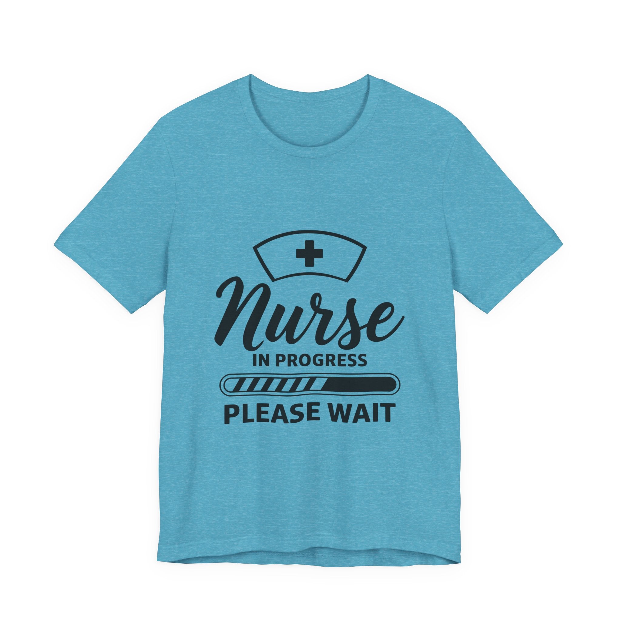 Nurse In Progress Tee — "Please Wait" Nursing Student Shirt