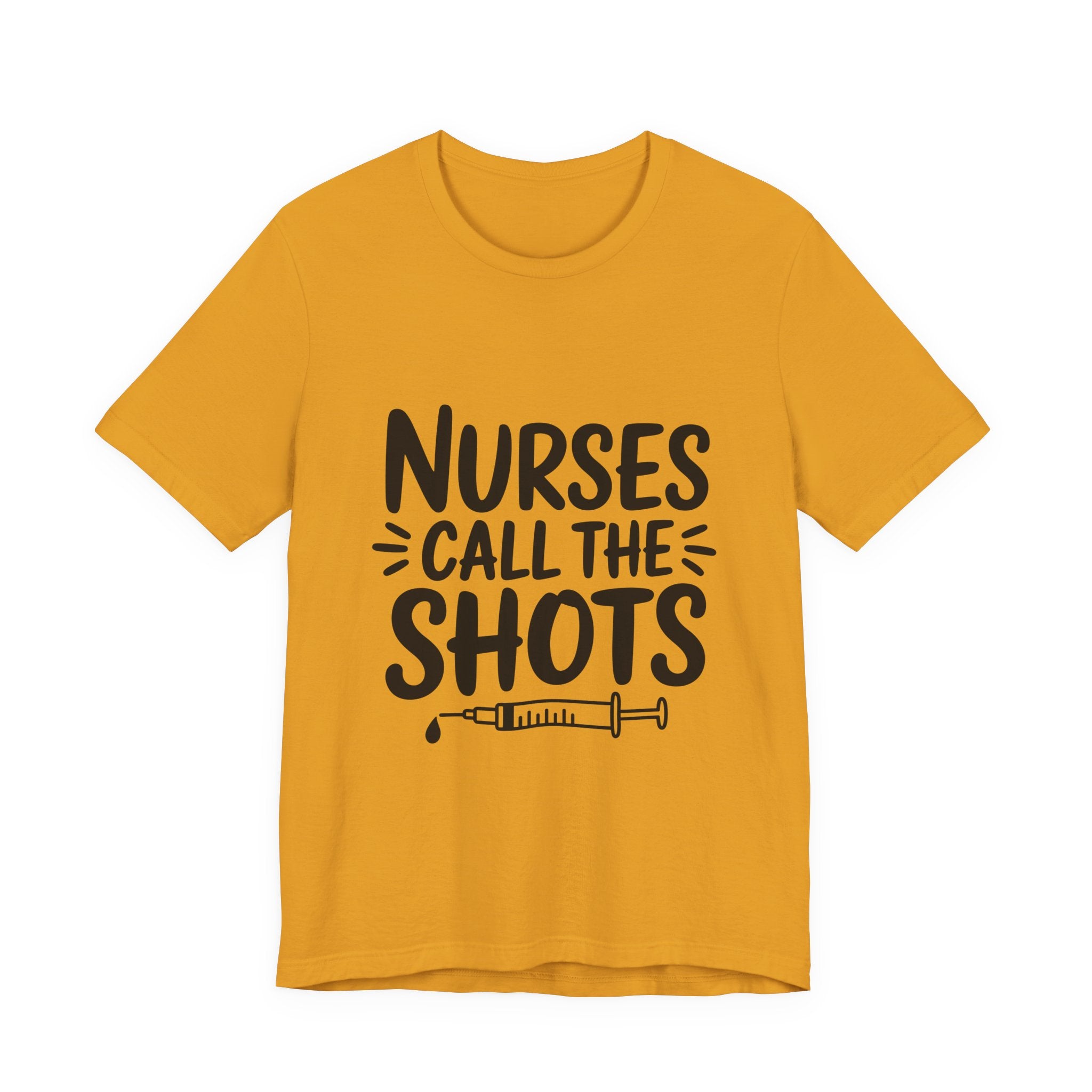 Nurses Call The Shots T‑Shirt — Funny Nurse Syringe Tee for Healthcare Workers