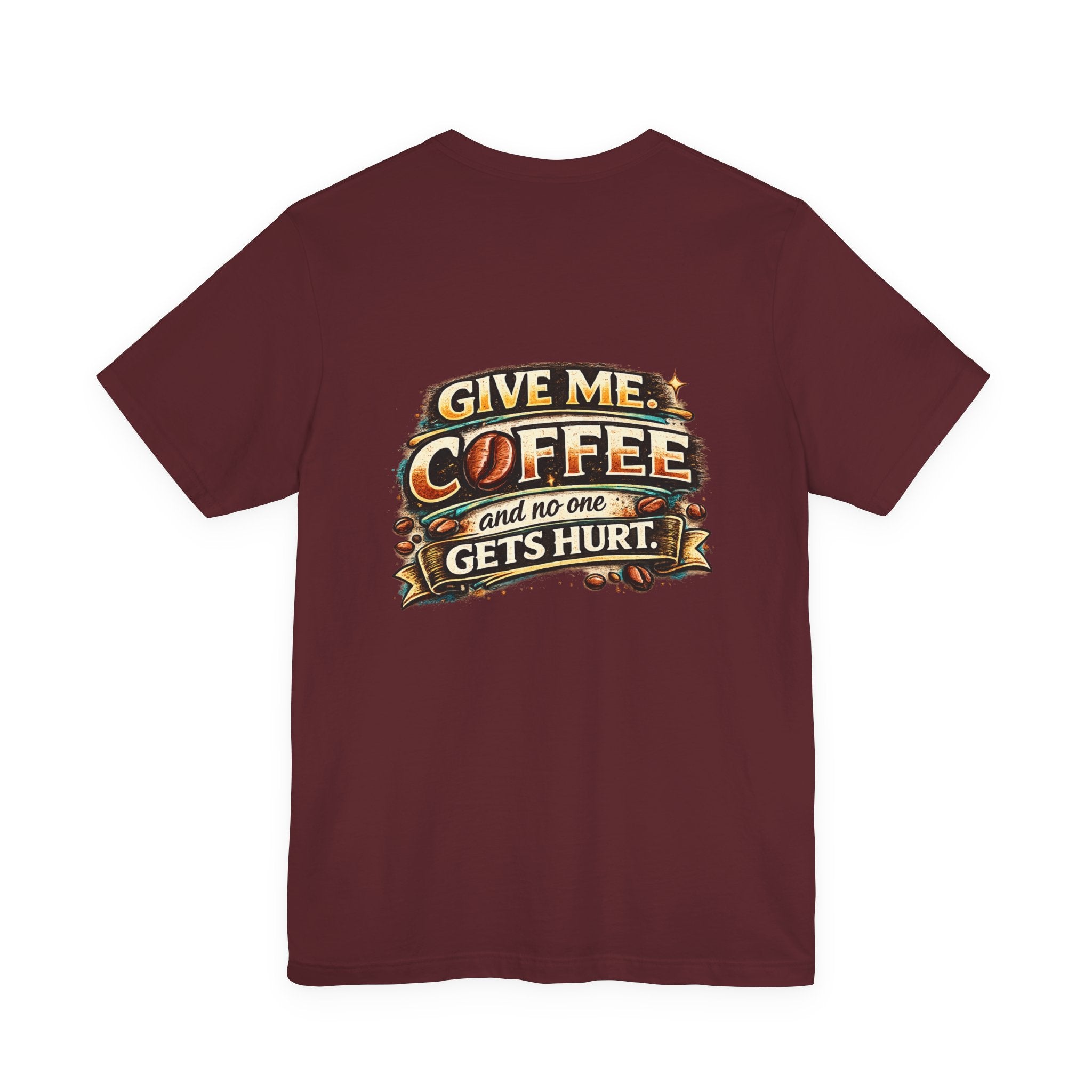 Coffee T-Shirt — "Give Me Coffee and No One Gets Hurt" Graphic Tee