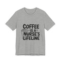 "Coffee Is a Nurse's Lifeline" Short Sleeve Shirt