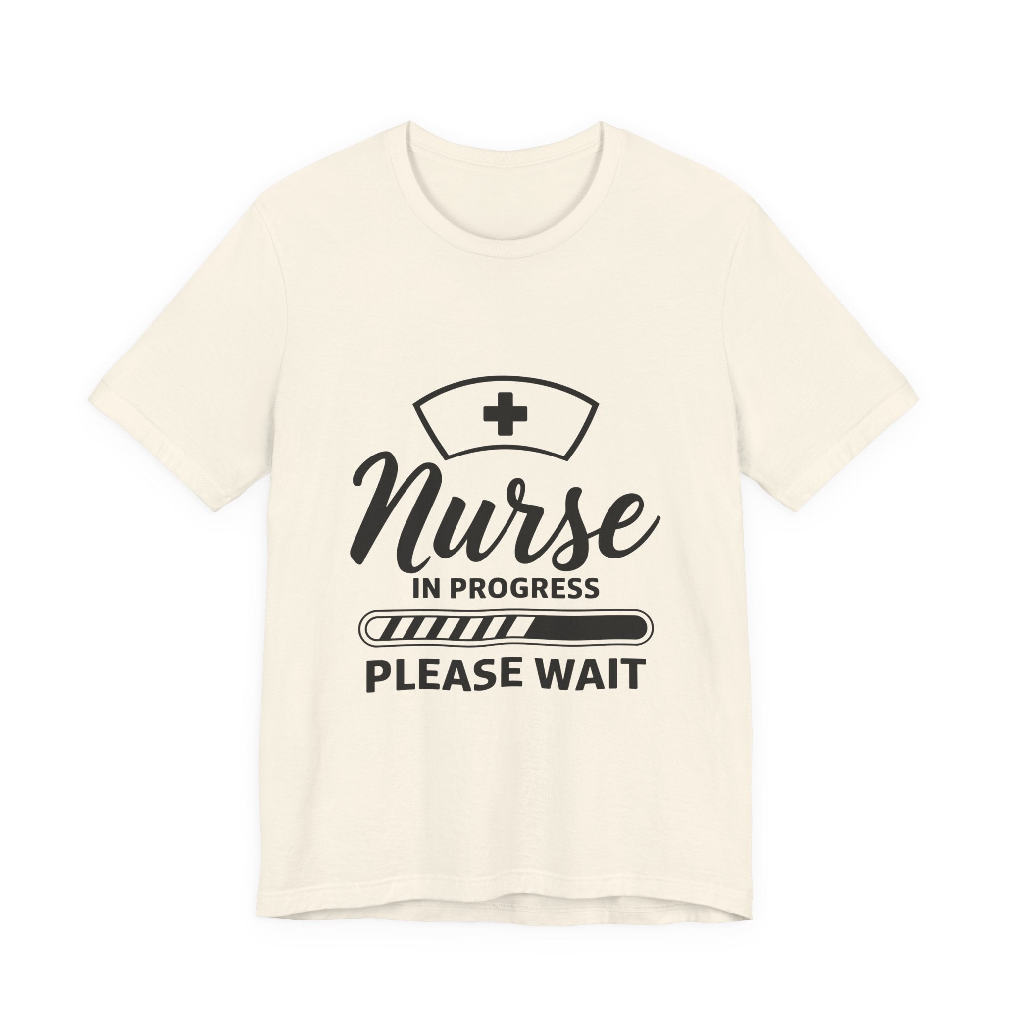 Nurse In Progress Tee — "Please Wait" Nursing Student Shirt
