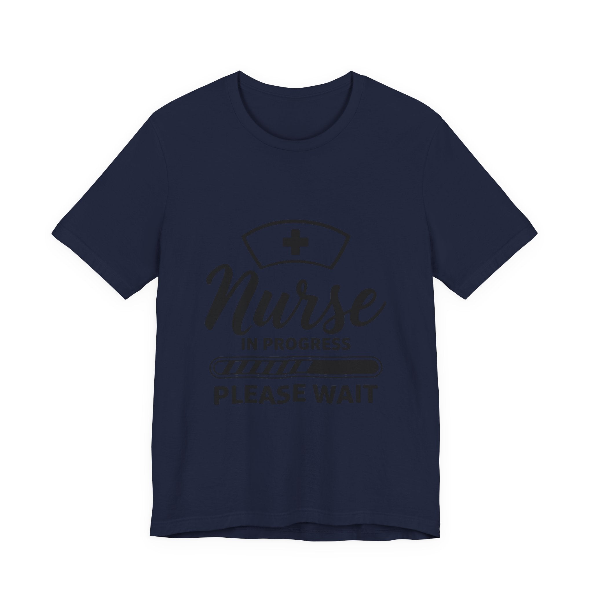 Nurse In Progress Tee — "Please Wait" Nursing Student Shirt