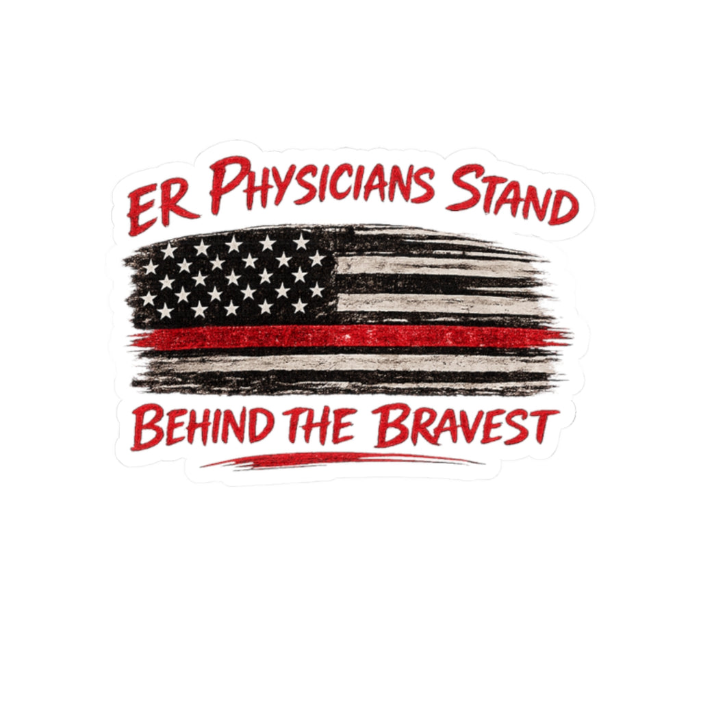 "ER Physicians Stand Behind the Bravest" American Flag Thin Red Line
