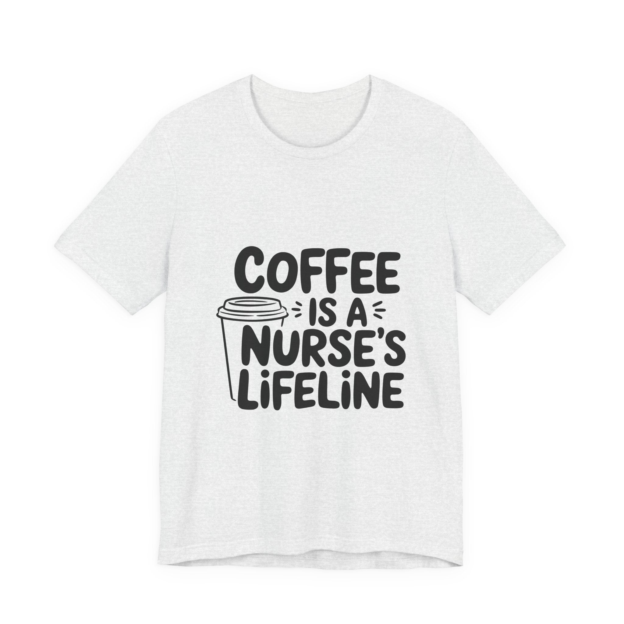 "Coffee Is a Nurse's Lifeline" Short Sleeve Shirt