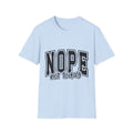 Nope (Not Today) T-Shirt — Casual Graphic Tee for Relaxed, Sassy Vibes
