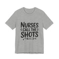 Nurses Call The Shots T‑Shirt — Funny Nurse Syringe Tee for Healthcare Workers