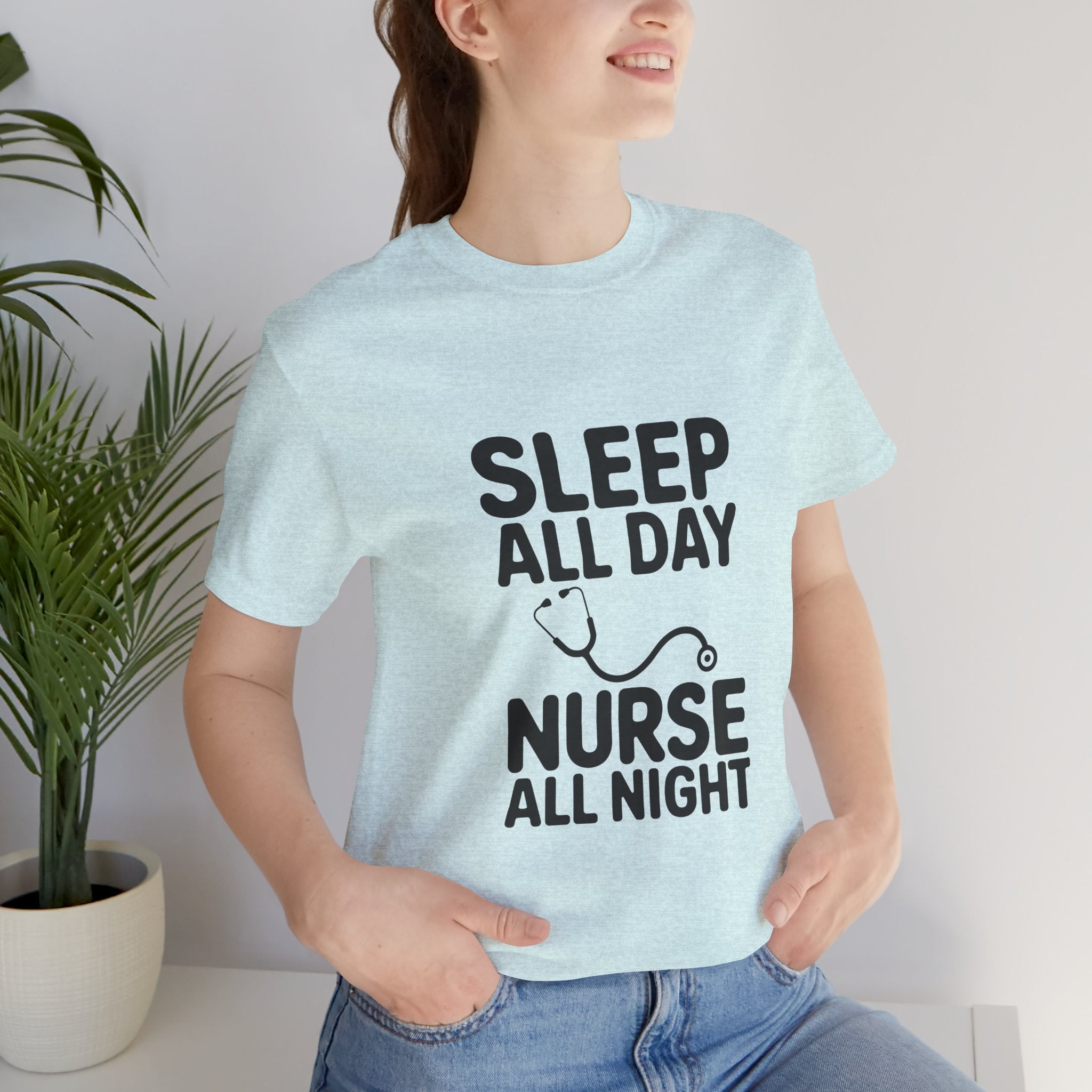 'Sleep All Day, Nurse All Night' T-Shirt